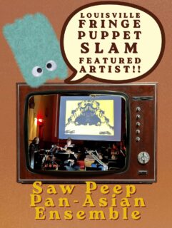 We’ll see you tonight at Louisville Fringe Puppet Slam!
